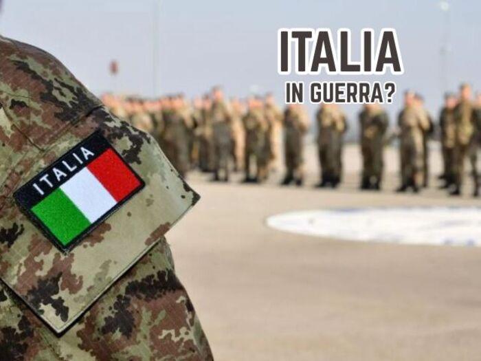 Cosa succederebbe se l'Italia entrasse in guerra?