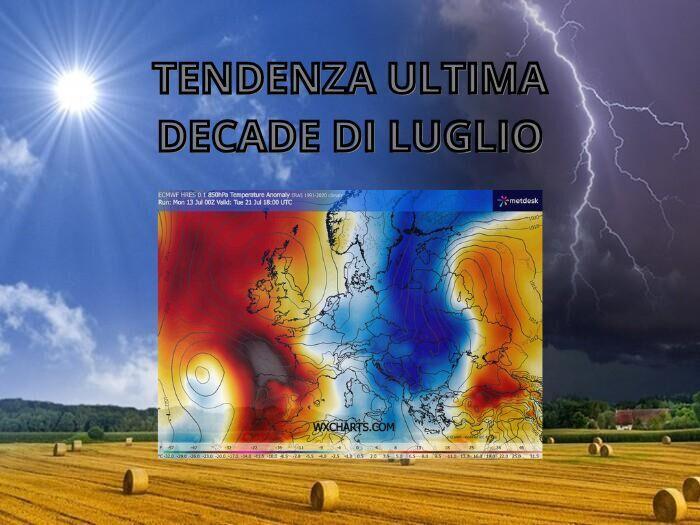Ultima decade di Luglio, possibile un ribaltone