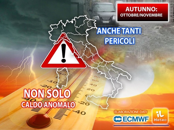 Autunno sempre molto caldo, ma anche con molti pericoli