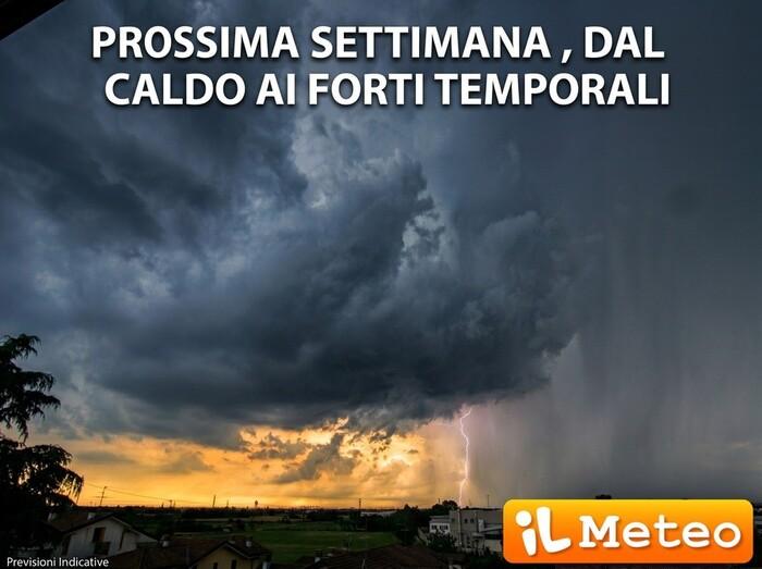 Prossima settimana: dal caldo ai forti temporali