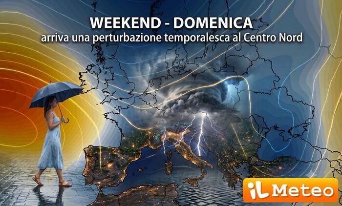 Weekend: Domenica 26 arriva una perturbazione fortemente temporalesca al Centro-Nord