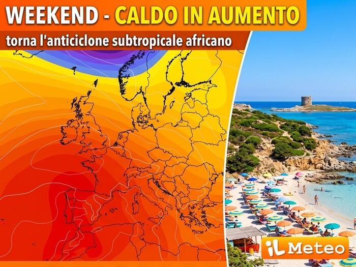 Previsioni meteo weekend: riecco l'anticiclone africano, Italia di nuovo surriscaldata