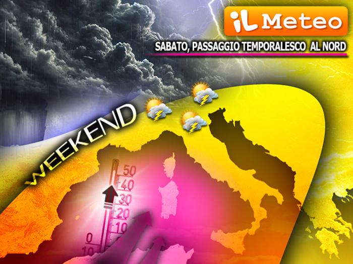 Weekend: Sabato passaggio temporalesco al Nord, Domenica rinforza di nuovo l'alta pressione