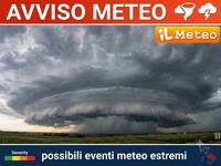 Avviso Meteo per fenomeni estremi: entro sera...