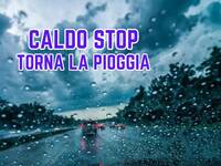 Meteo: Caldo stop, torna la Pioggia. E non durerà poco! Gli aggiornamenti