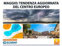 Meteo: Maggio, proiezioni del Centro Europeo; caldo sopra media e rischio eventi estremi