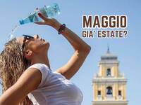 Meteo: a Maggio sarà già Estate. Vediamo se...