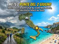 Meteo Ponte del 2 Giugno: instabilità diffusa al...