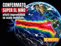Meteo: Super El Nino confermato, sarà il fenomeno più forte di sempre. Conseguenze anche in Italia
