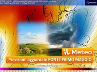 Meteo: Ponte Primo Maggio, Previsione aggiornata. Ipotesi Temporali soprattutto per la Festa dei Lavoratori
