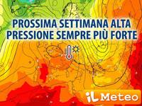 Meteo Prossima Settimana: Alta Pressione ancora più forte, impennata delle Temperature e già Notti tropicali