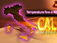 Meteo: Temperature fino a 41°C entro il Fine settimana, il grande caldo africano durerà almeno 10 giorni