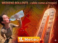 23/06/2026 - Meteo: Weekend, previsto un clima quasi come ai Tropici, fino a 40°C su molte città Sabato e Domenica