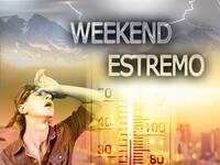 Meteo: Weekend estremo, Sabato e Domenica picco di calore, ma anche forti Temporali, specie in montagna
